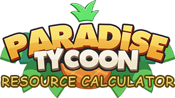 Paradise Tycoon Resource Calculator